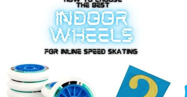 How to choose the best Indoor Wheels for Inline Speed Skating - Skate13